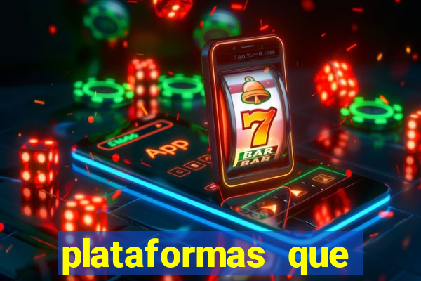 plataformas que estao pagando agora